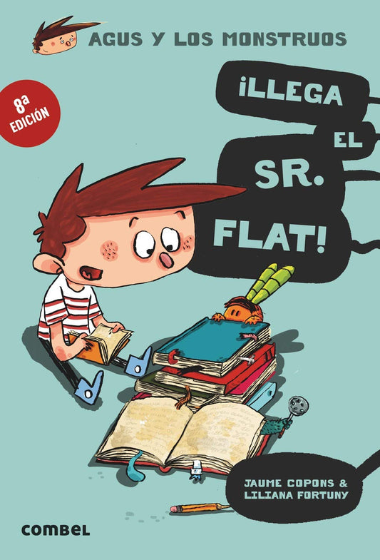 Agus y los Monstruos 1. ¡Llega el Sr. Flat!